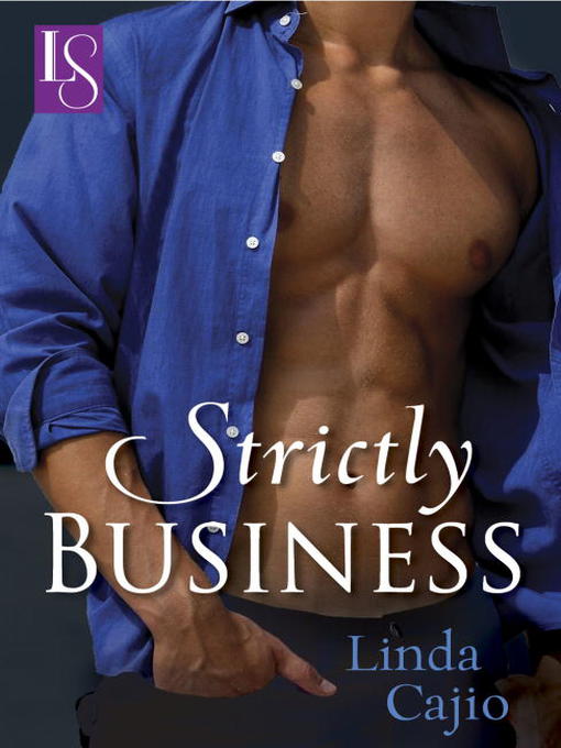 Title details for Strictly Business by Linda Cajio - Available